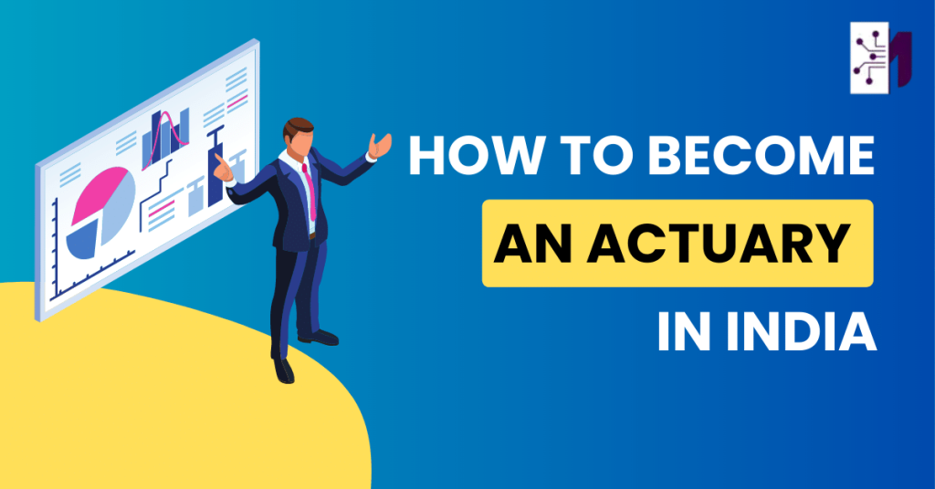 How To Become An Actuary In India