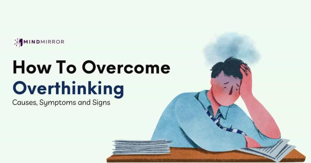 How To Overcome Overthinking