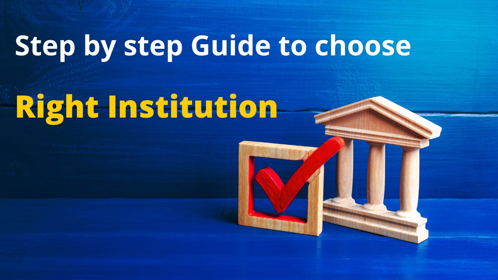 Choosing the Right Institution